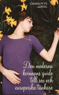 Den moderna kvinnans guide till sex och europeiska t&auml;nkare