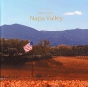 Mina viner i Napa Valley (inbunden)