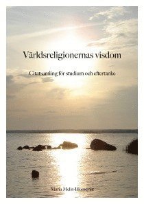 VRLDSRELIGIONERNAS VISDOM - citatsamling fr studium och eftertanke