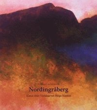 Nordingrberg : konst frn Vrldsarvet Hga Kusten (inbunden)