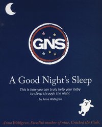 A good night's sleep : this is how you can truly help your baby to sleep through the night (hftad)