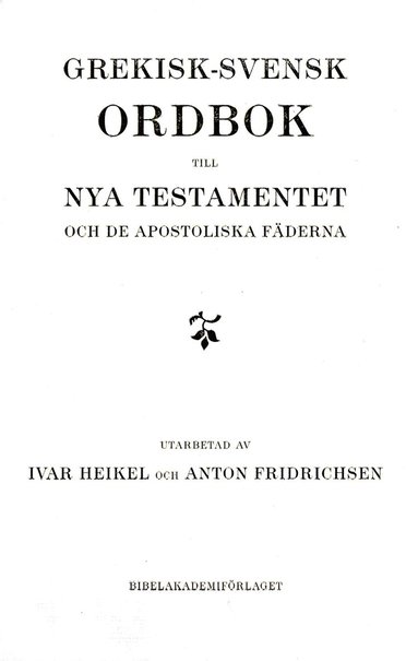 Grekisk-svensk ordbok till Nya testamentet och de apostoliska fderna (inbunden)