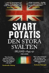 Svart Potatis : den stora svlten, Irland 1845-50 (hftad)