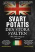 Svart Potatis : den stora svlten, Irland 1845-50