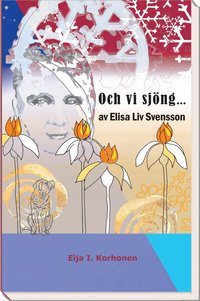 Och vi sjng...: av Elisa Liv Svensson (hftad)