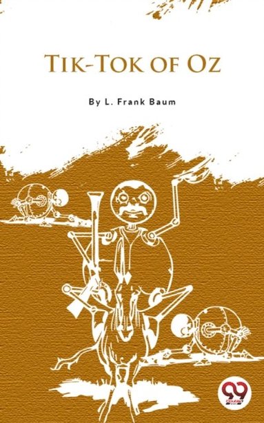 Tik Tok Of Oz Ebok L Frank Baum Bokus