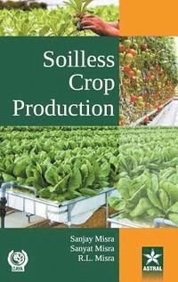 Soilless Crop Production (inbunden)