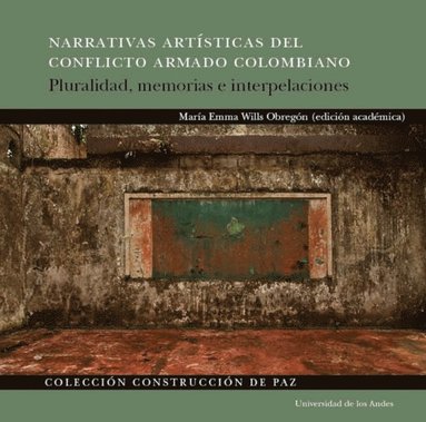 Narrativas artÃsticas del conflicto armado colombiano Ebok Maria