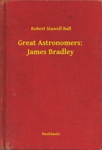 Great Astronomers:  James Bradley (e-bok)