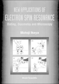 New Applications Of Electron Spin Resonance: Dating, Dosimetry And Microscopy (inbunden)