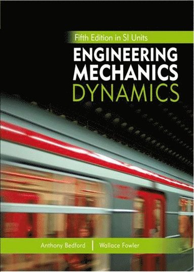 Engineering Mechanics Dynamics Fifth Edition In SI Units And Study