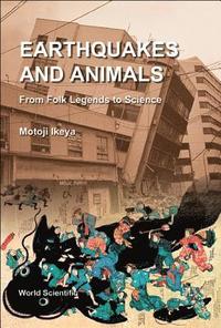 Earthquakes And Animals: From Folk Legends To Science (inbunden)