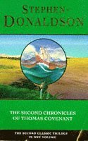 The Second Chronicles of Thomas Covenant: 'Wounded Land', 'One Tree' and 'White Gold Wielder' (h�ftad)