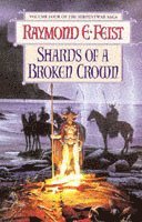 Shards of a Broken Crown: Bk. 4 Serpentwar Saga (h�ftad)