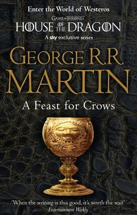 A Feast for Crows: Bk. 4 Song of Ice and Fire (h�ftad)