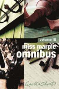 Miss Marple Omnibus: v. 3 'Nemesis', 'Sleeping Murder', 'At Bertram's Hotel', 'Murder at the Vicarage' (h�ftad)