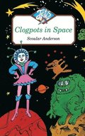 CLOGPOTS IN SPACE