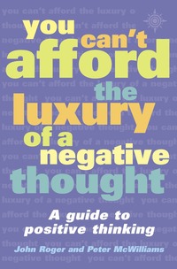 You Can't Afford the Luxury of a Negative Thought (h�ftad)