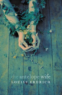 The Antelope Wife (h�ftad)
