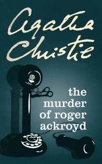 Murder of Roger Ackroyd, The (h�ftad)