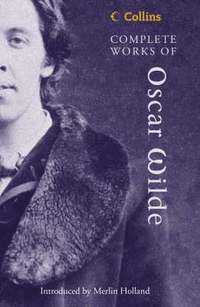 Complete Works of Oscar Wilde (h�ftad)