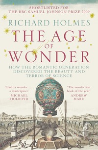 The Age of Wonder: How the Romantic Generation Discovered the Beauty and Terror of Science (h�ftad)