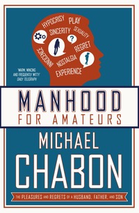 Manhood for Amateurs (h�ftad)