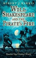 Will Shakespeare and the Pirates Fire