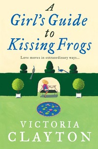 A Girl's Guide to Kissing Frogs (h�ftad)