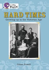 Hard Times: Growing Up in the Victorian Age