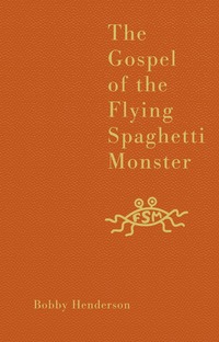 The Gospel of the Flying Spaghetti Monster (inbunden)