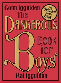 The Dangerous Book for Boys (inbunden)