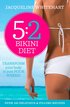 5:2 Bikini Diet: Over 140 Delicious Recipes That Will Help You Lose Weight, Fast! Includes Weekly Exercise Plan and Calorie Counter