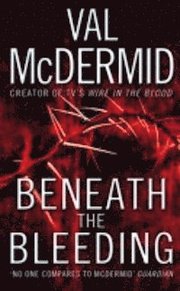 Beneath The Bleeding (h�ftad)