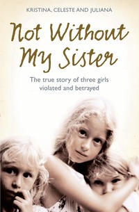 Not without My Sister (inbunden)