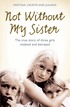 Not without My Sister