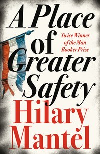A Place of Greater Safety (ljudbok)