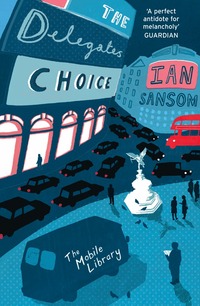 The Delegates' Choice (inbunden)