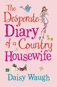The Desperate Diary of a Country Housewife (h�ftad)