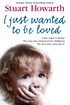 I Just Wanted to be Loved