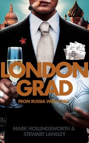 Londongrad: From Russia with Cash; The Inside Story of the Oligarchs (e-bok)