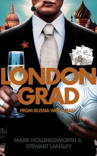 Londongrad: From Russia with Cash; The Inside Story of the Oligarchs (h�ftad)