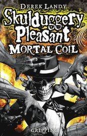 Skulduggery Pleasant: Mortal Coil (inbunden)