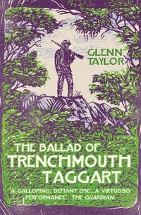 The Ballad of Trenchmouth Taggart (h�ftad)