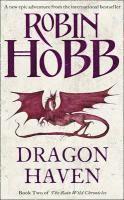Rain Wild Chronicles (2) - Dragon Haven (h�ftad)