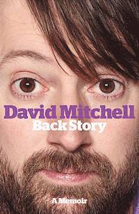 David Mitchell: Back Story (h�ftad)