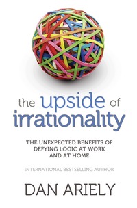 The Upside of Irrationality (pocket)