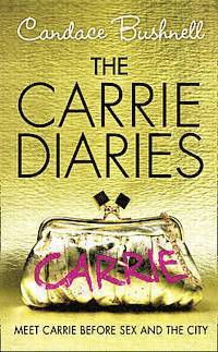 Carrie Diaries (1) - The Carrie Diaries (h�ftad)