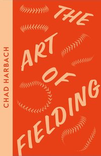 Art of Fielding (h�ftad)