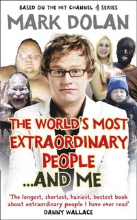World's Most Extraordinary People ... And Me (h�ftad)